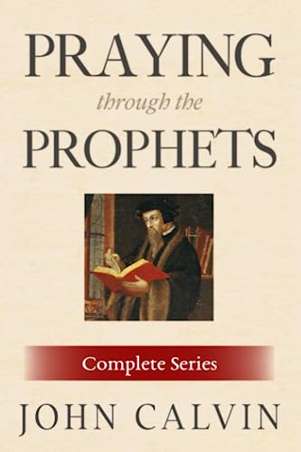 Praying Through the Prophets (The Complete Series) von Independently published